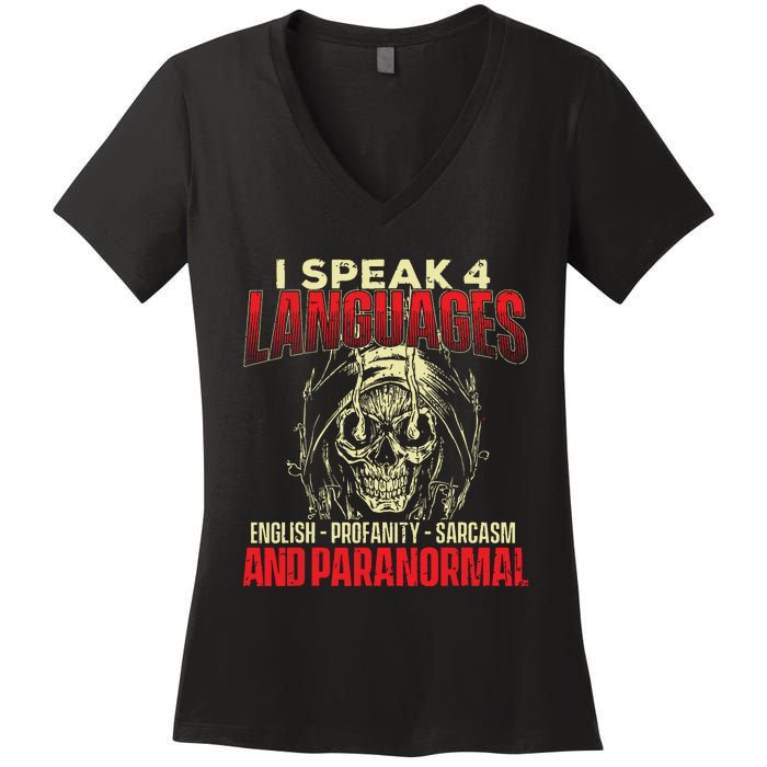 I Speak 4 Languages Ghost Hunting Paranormal Researcher Women's V-Neck T-Shirt