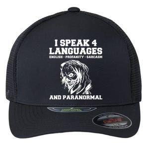 I Speak 4 Languages Paranormal Ghost Hunting Flexfit Unipanel Trucker Cap