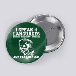 I Speak 4 Languages Paranormal Ghost Hunting Button