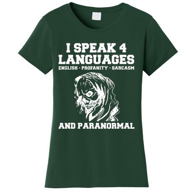 I Speak 4 Languages Paranormal Ghost Hunting Women's T-Shirt