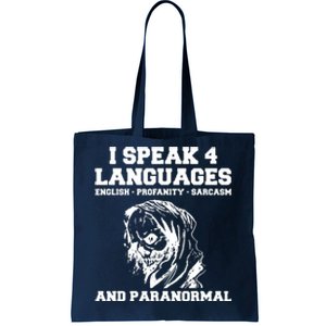 I Speak 4 Languages Paranormal Ghost Hunting Tote Bag