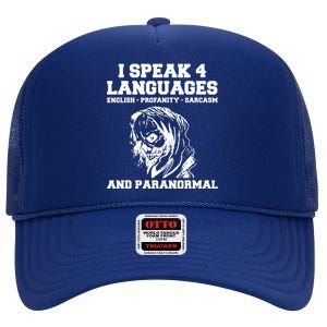 I Speak 4 Languages Paranormal Ghost Hunting High Crown Mesh Back Trucker Hat