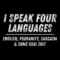 I Speak 4 Languages: English Profanity Sarcasm & Real Shit Impact Tech Backpack
