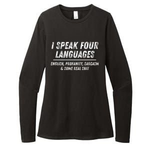 I Speak 4 Languages: English Profanity Sarcasm & Real Shit Womens CVC Long Sleeve Shirt