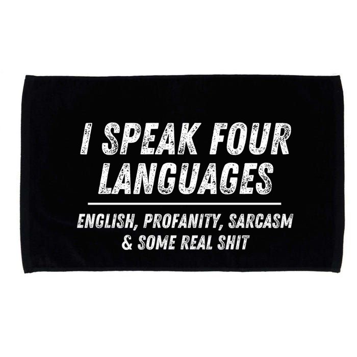 I Speak 4 Languages: English Profanity Sarcasm & Real Shit Microfiber Hand Towel