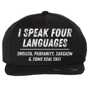 I Speak 4 Languages: English Profanity Sarcasm & Real Shit Wool Snapback Cap