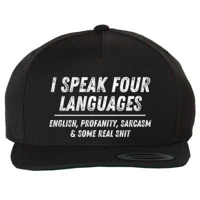 I Speak 4 Languages: English Profanity Sarcasm & Real Shit Wool Snapback Cap