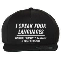 I Speak 4 Languages: English Profanity Sarcasm & Real Shit Wool Snapback Cap