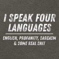 I Speak 4 Languages: English Profanity Sarcasm & Real Shit Cotton Canvas Backpack