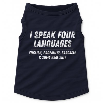 I Speak 4 Languages: English Profanity Sarcasm & Real Shit Doggie Tank
