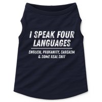 I Speak 4 Languages: English Profanity Sarcasm & Real Shit Doggie Tank