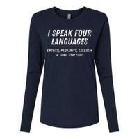 I Speak 4 Languages: English Profanity Sarcasm & Real Shit Womens Cotton Relaxed Long Sleeve T-Shirt