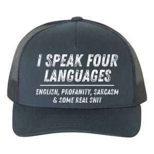 I Speak 4 Languages: English Profanity Sarcasm & Real Shit Yupoong Adult 5-Panel Trucker Hat