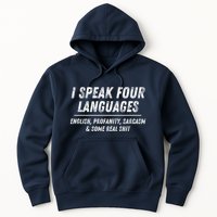 I Speak 4 Languages: English Profanity Sarcasm & Real Shit Hoodie