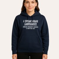 I Speak 4 Languages: English Profanity Sarcasm & Real Shit Hoodie