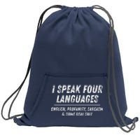 I Speak 4 Languages: English Profanity Sarcasm & Real Shit Sweatshirt Cinch Pack Bag