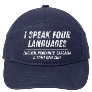 I Speak 4 Languages: English Profanity Sarcasm & Real Shit 7-Panel Snapback Hat