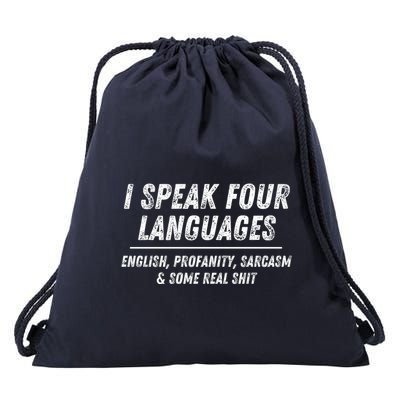 I Speak 4 Languages: English Profanity Sarcasm & Real Shit Drawstring Bag