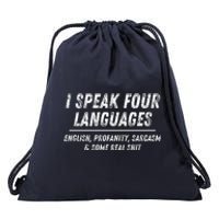 I Speak 4 Languages: English Profanity Sarcasm & Real Shit Drawstring Bag