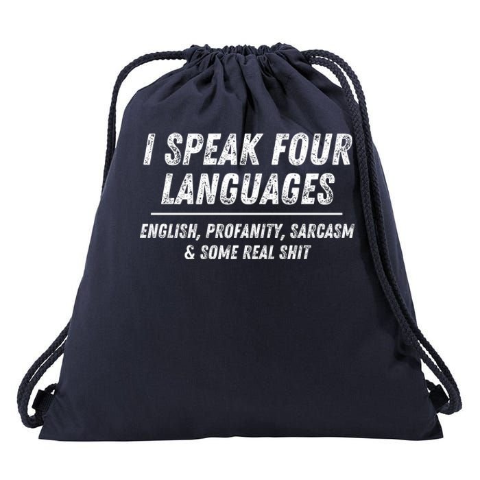 I Speak 4 Languages: English Profanity Sarcasm & Real Shit Drawstring Bag