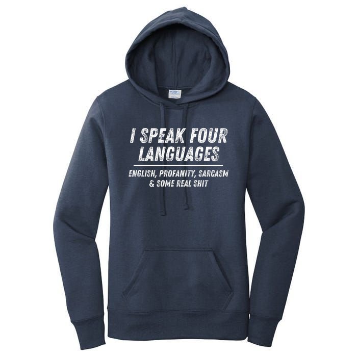 I Speak 4 Languages: English Profanity Sarcasm & Real Shit Women's Pullover Hoodie