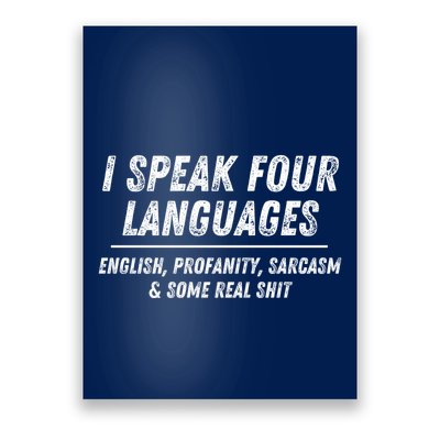 I Speak 4 Languages: English Profanity Sarcasm & Real Shit Poster