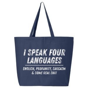 I Speak 4 Languages: English Profanity Sarcasm & Real Shit 25L Jumbo Tote