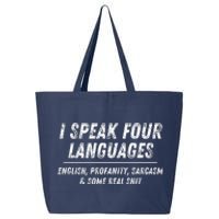 I Speak 4 Languages: English Profanity Sarcasm & Real Shit 25L Jumbo Tote