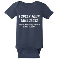 I Speak 4 Languages: English Profanity Sarcasm & Real Shit Baby Bodysuit