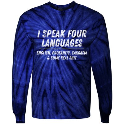 I Speak 4 Languages: English Profanity Sarcasm & Real Shit Tie-Dye Long Sleeve Shirt
