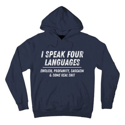 I Speak 4 Languages: English Profanity Sarcasm & Real Shit Tall Hoodie