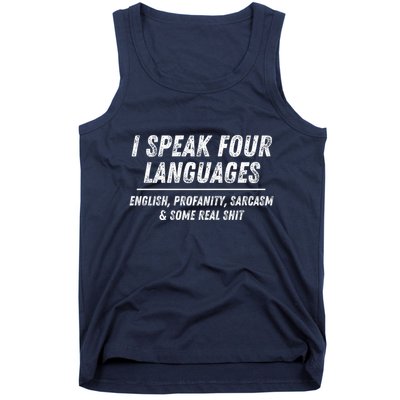 I Speak 4 Languages: English Profanity Sarcasm & Real Shit Tank Top