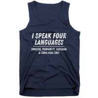I Speak 4 Languages: English Profanity Sarcasm & Real Shit Tank Top