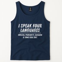 I Speak 4 Languages: English Profanity Sarcasm & Real Shit Tank Top