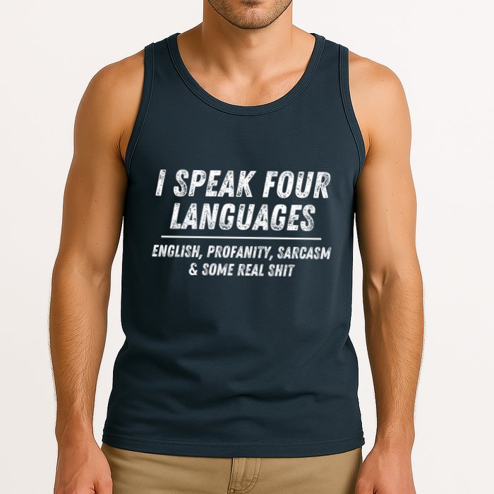 I Speak 4 Languages: English Profanity Sarcasm & Real Shit Tank Top