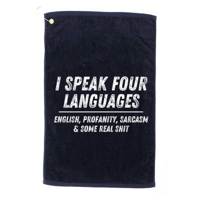 I Speak 4 Languages: English Profanity Sarcasm & Real Shit Golf Towel