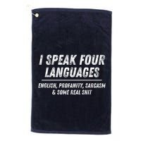 I Speak 4 Languages: English Profanity Sarcasm & Real Shit Golf Towel