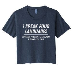 I Speak 4 Languages: English Profanity Sarcasm & Real Shit Women's Crop Top Tee