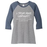 I Speak 4 Languages: English Profanity Sarcasm & Real Shit Women's Tri-Blend 3/4-Sleeve Raglan Shirt