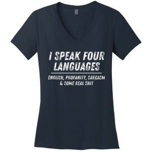 I Speak 4 Languages: English Profanity Sarcasm & Real Shit Women's V-Neck T-Shirt