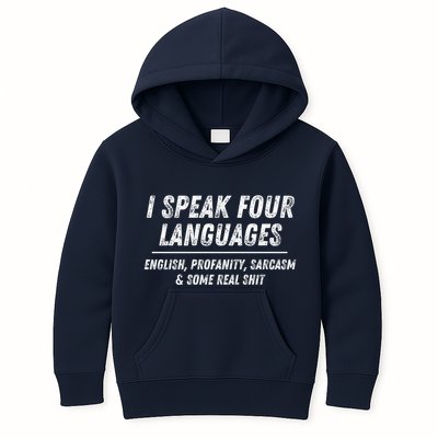 I Speak 4 Languages: English Profanity Sarcasm & Real Shit Kids Hoodie