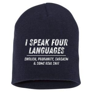 I Speak 4 Languages: English Profanity Sarcasm & Real Shit Short Acrylic Beanie