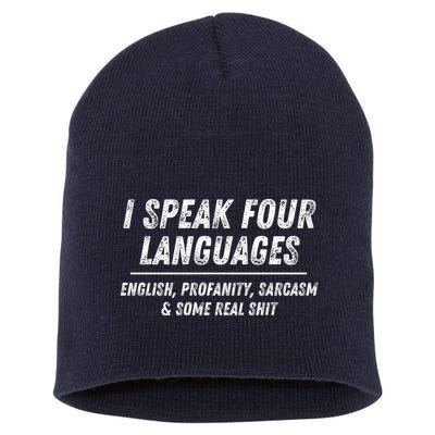 I Speak 4 Languages: English Profanity Sarcasm & Real Shit Short Acrylic Beanie