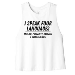 I Speak 4 Languages: English Profanity Sarcasm & Real Shit Women's Racerback Cropped Tank