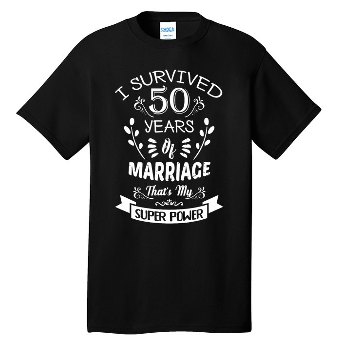 I Survived 50 Years Of Marriage Wedding Gift - Husband Wife Tall T-Shirt