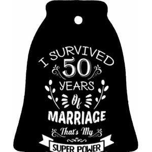 I Survived 50 Years Of Marriage Wedding Gift - Husband Wife Ceramic Bell Ornament