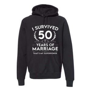 I Survived 50 Years Of Marriage Premium Hoodie