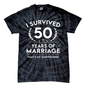 I Survived 50 Years Of Marriage Tie-Dye T-Shirt