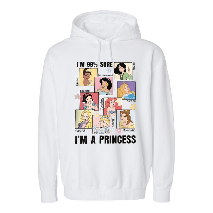 I'm Sure 99% I'm A Princess Princess Group Box Cute For Lover Gift Idea Garment-Dyed Fleece Hoodie