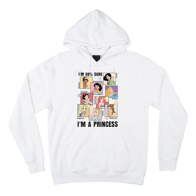 I'm Sure 99% I'm A Princess Princess Group Box Cute For Lover Gift Idea Hoodie